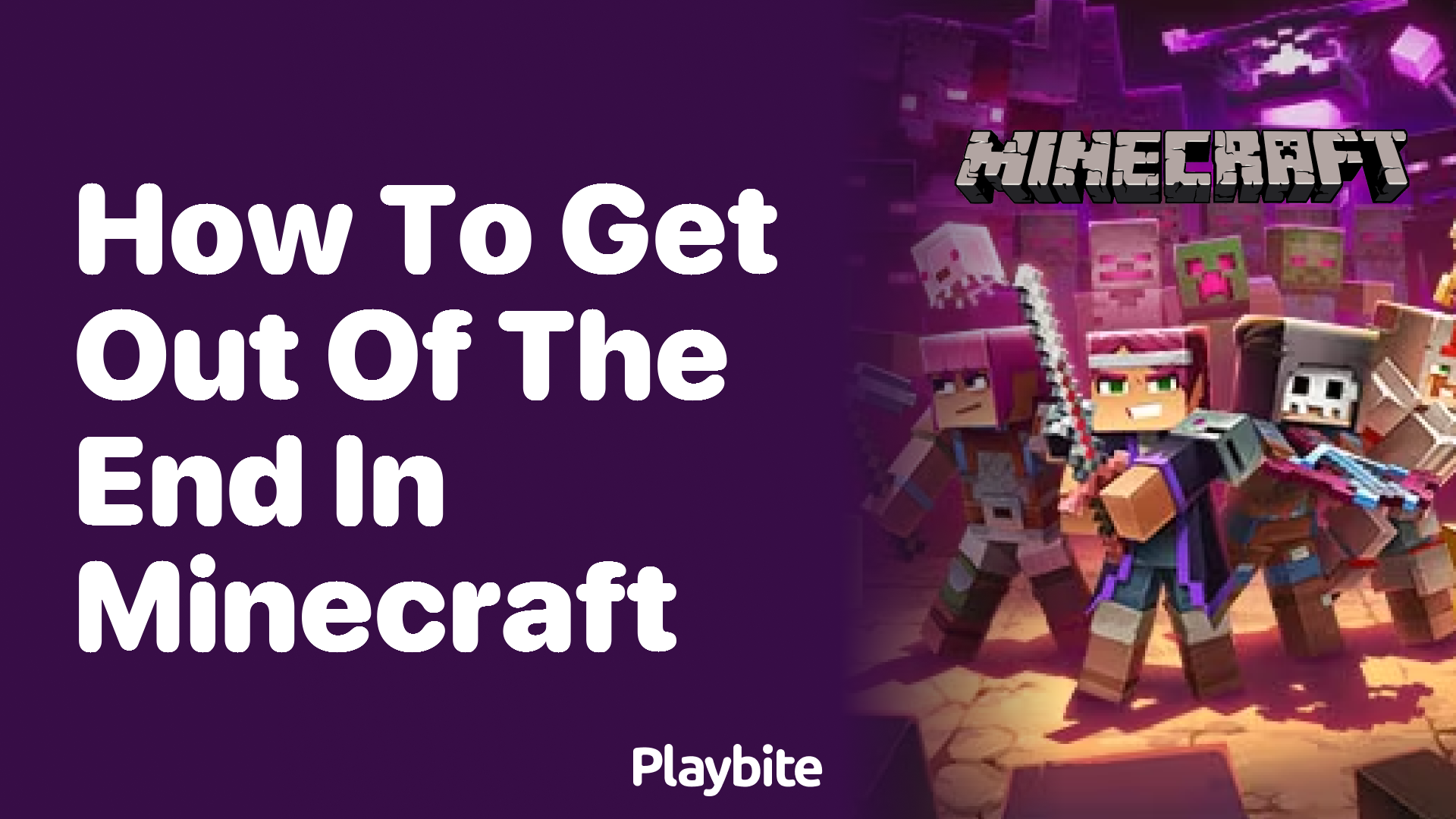 How to Get Out of The End in Minecraft