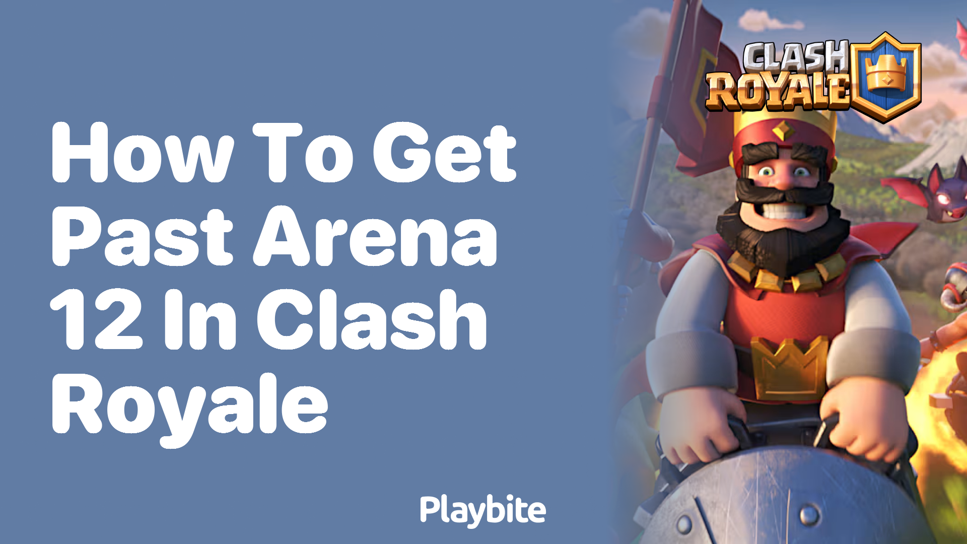 How to Get Past Arena 12 in Clash Royale