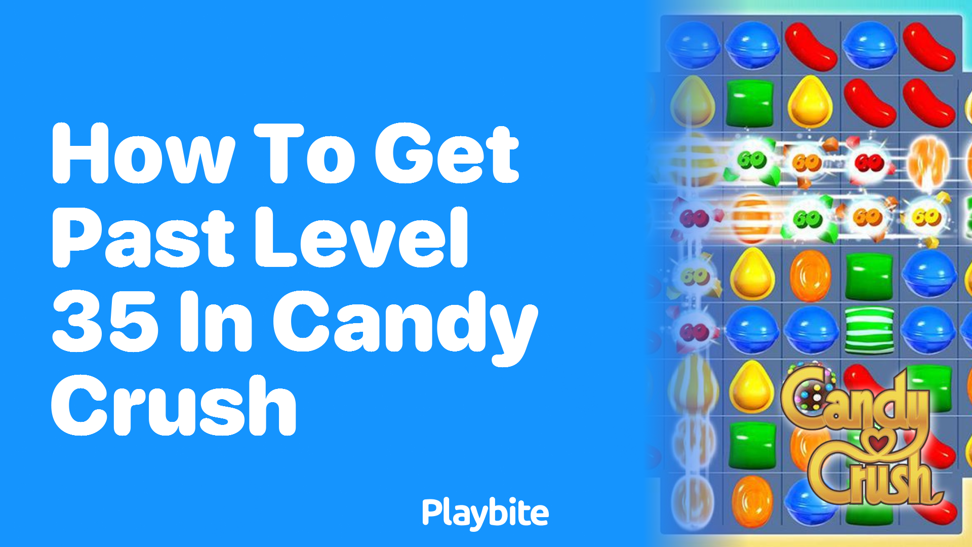 How to Get Past Level 35 in Candy Crush