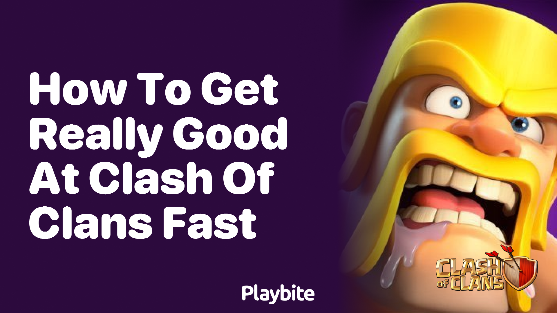 How to Get Really Good at Clash of Clans Fast