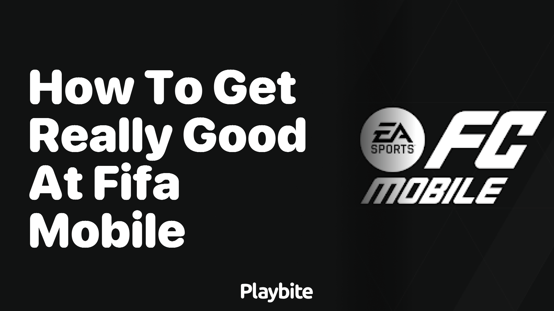 How to Get Really Good at FIFA Mobile