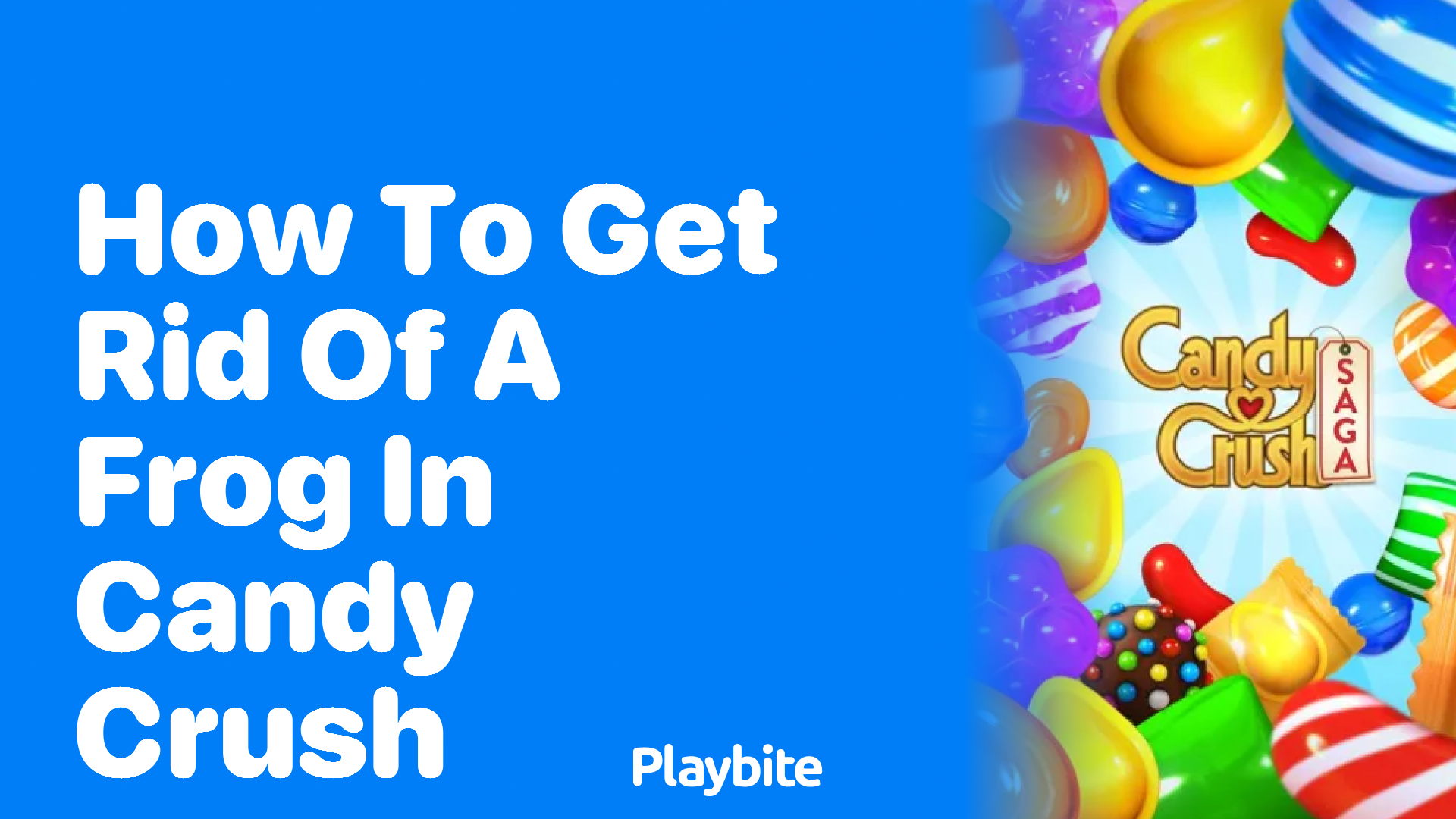 How to Get Rid of a Frog in Candy Crush