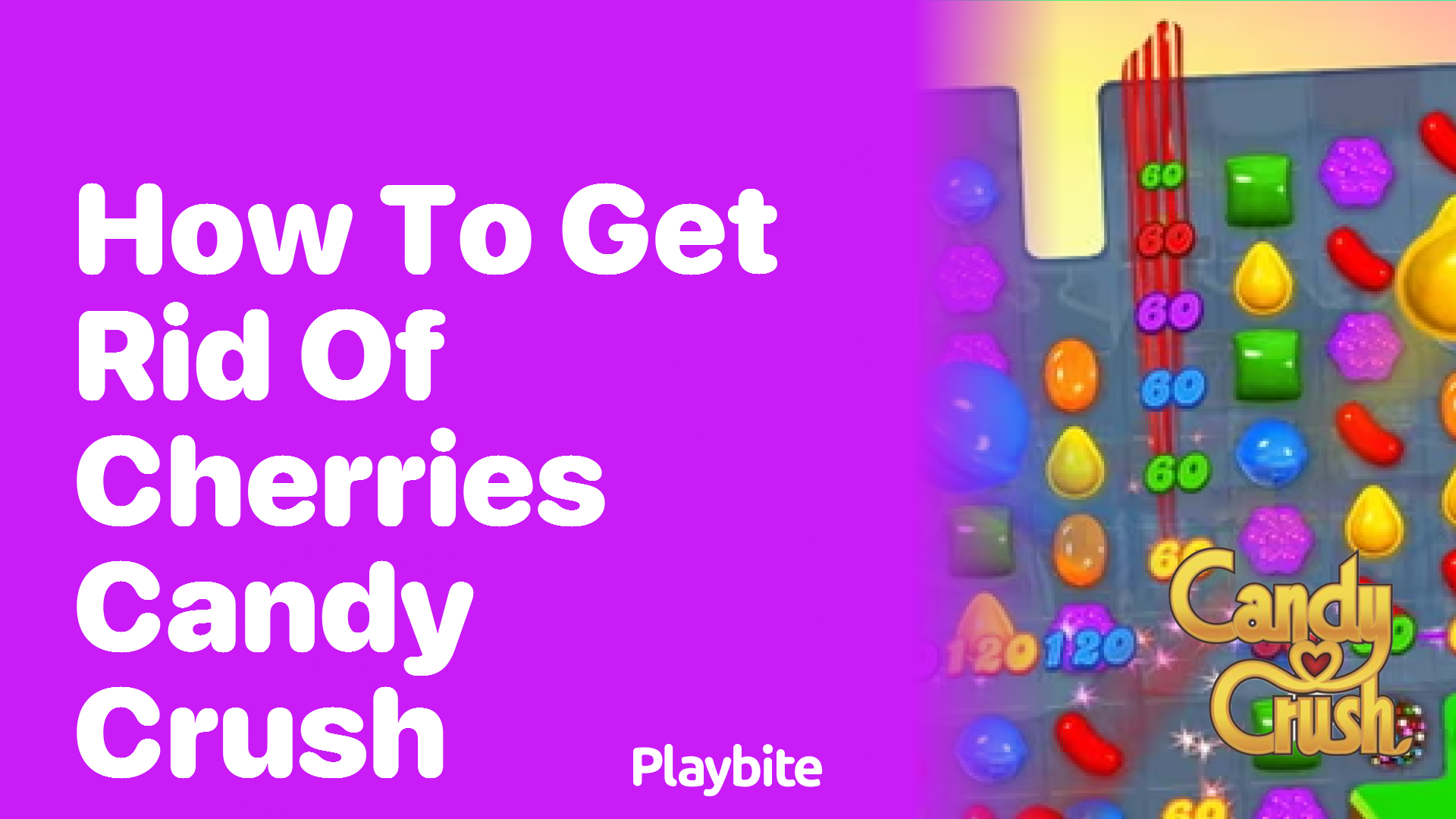 How to Get Rid of Cherries in Candy Crush