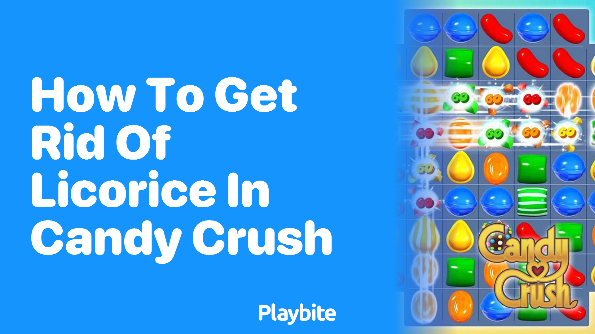 How to Get Rid of Licorice in Candy Crush