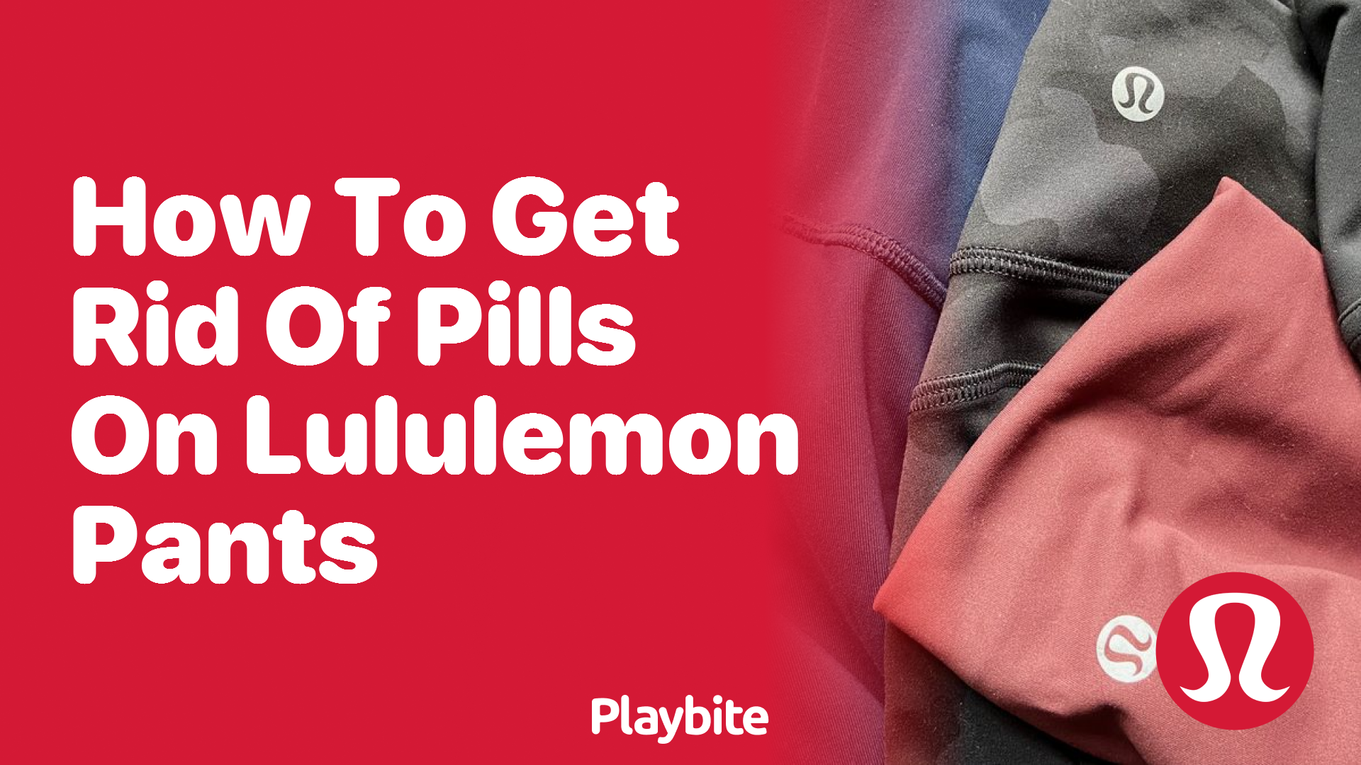 How to Get Rid of Pills on Lululemon Pants