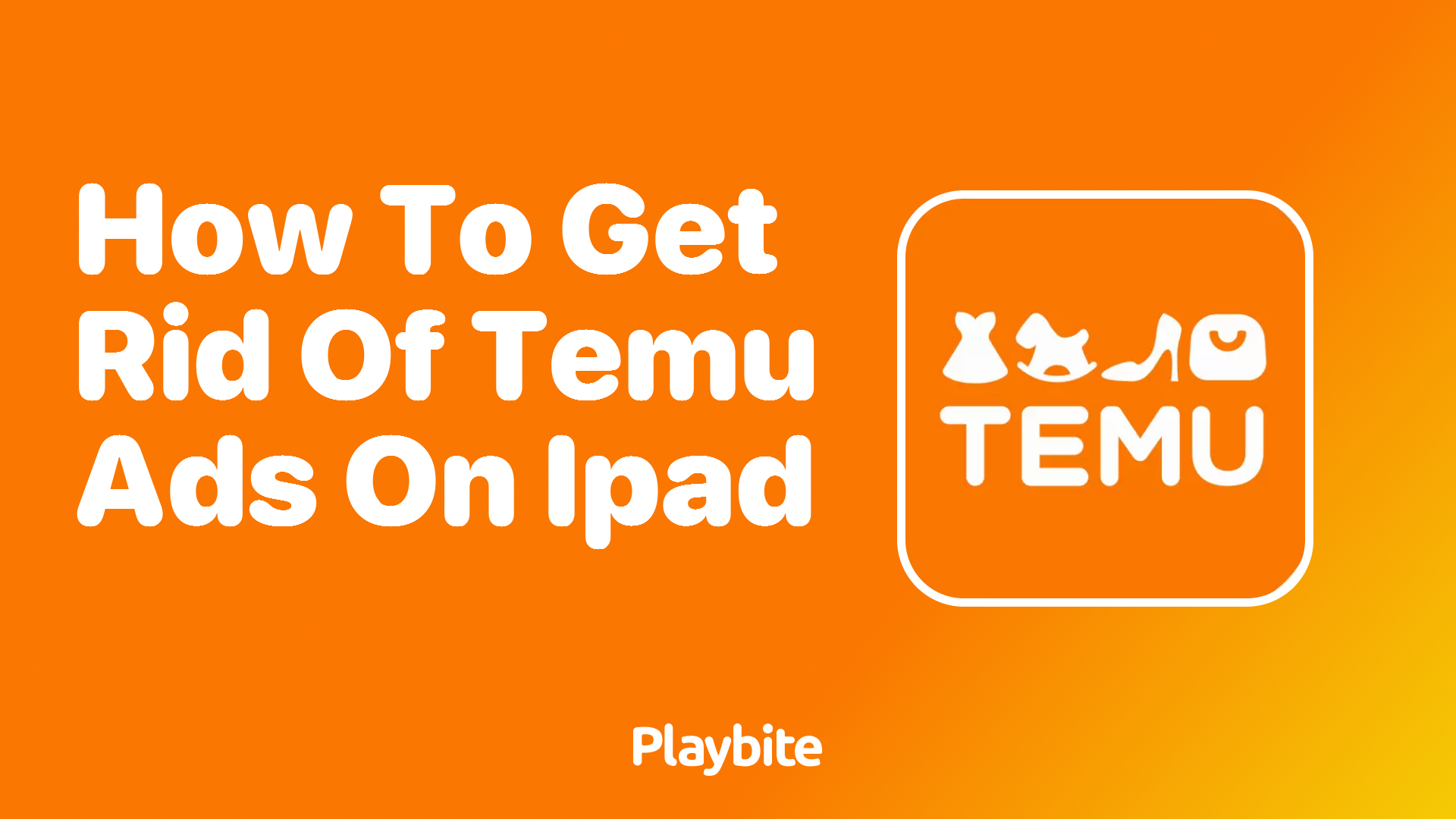 How to Get Rid of Temu Ads on iPad