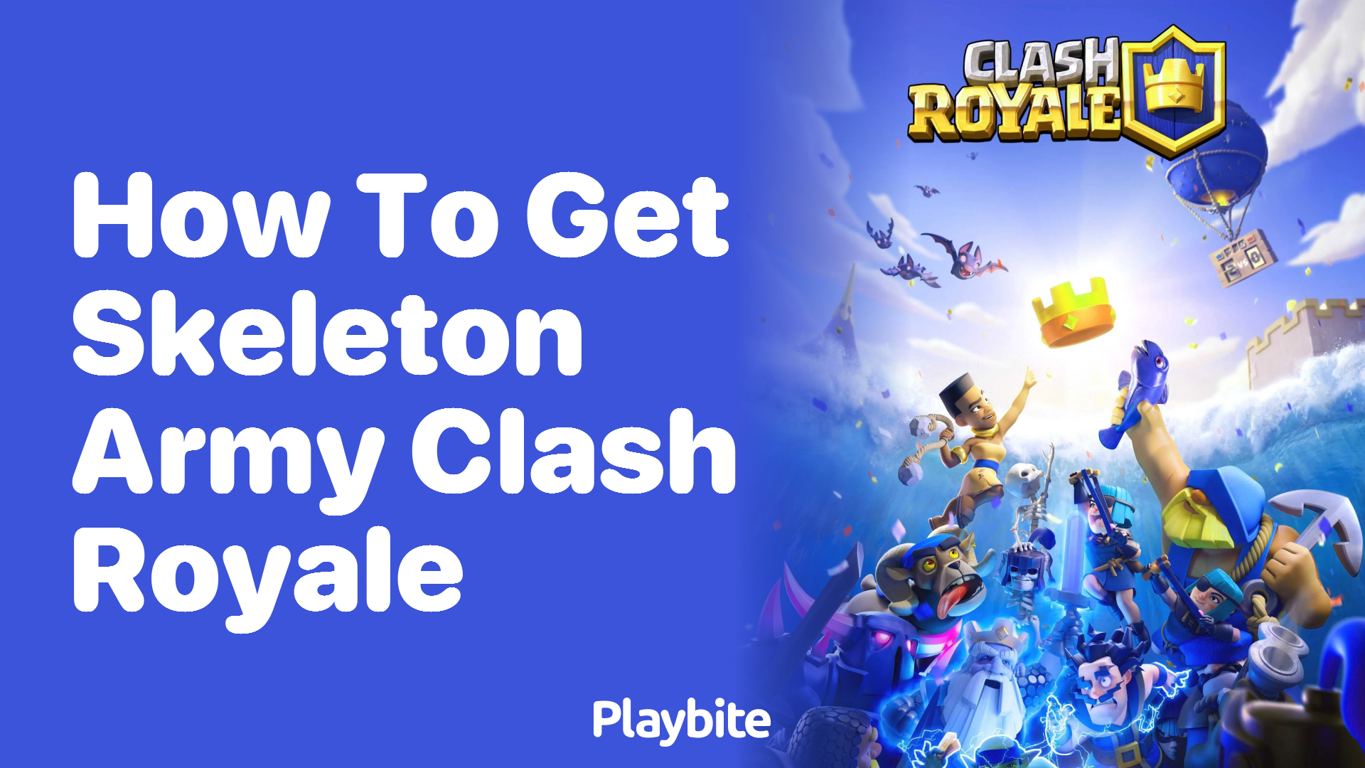 How to Get Skeleton Army in Clash Royale