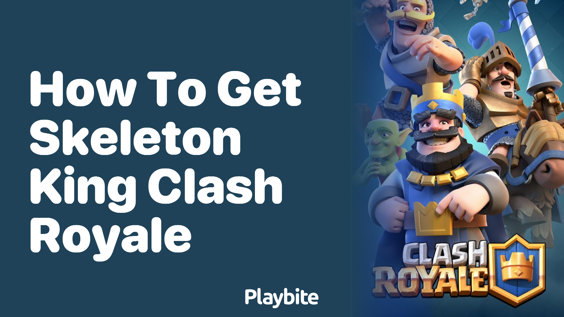 How to Get Skeleton King in Clash Royale