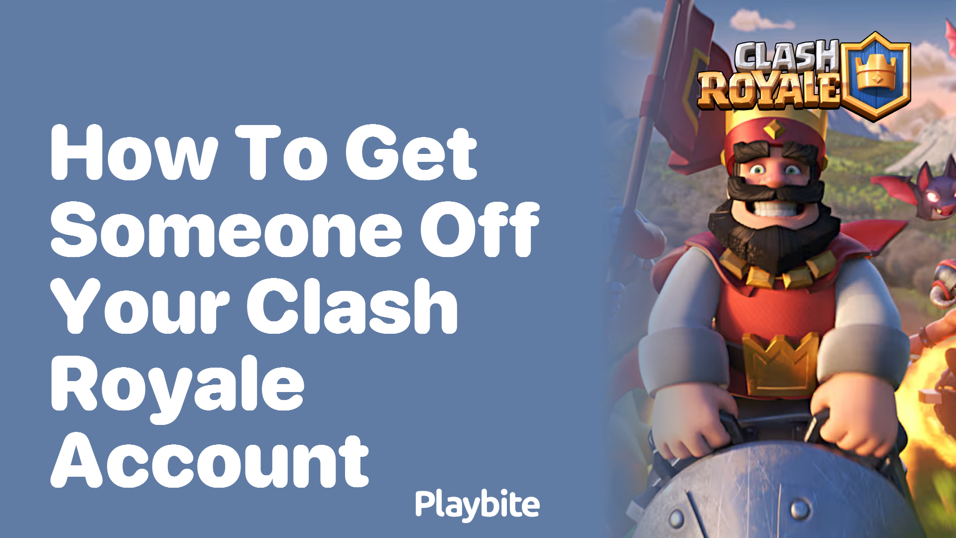 How to Get Someone Off Your Clash Royale Account