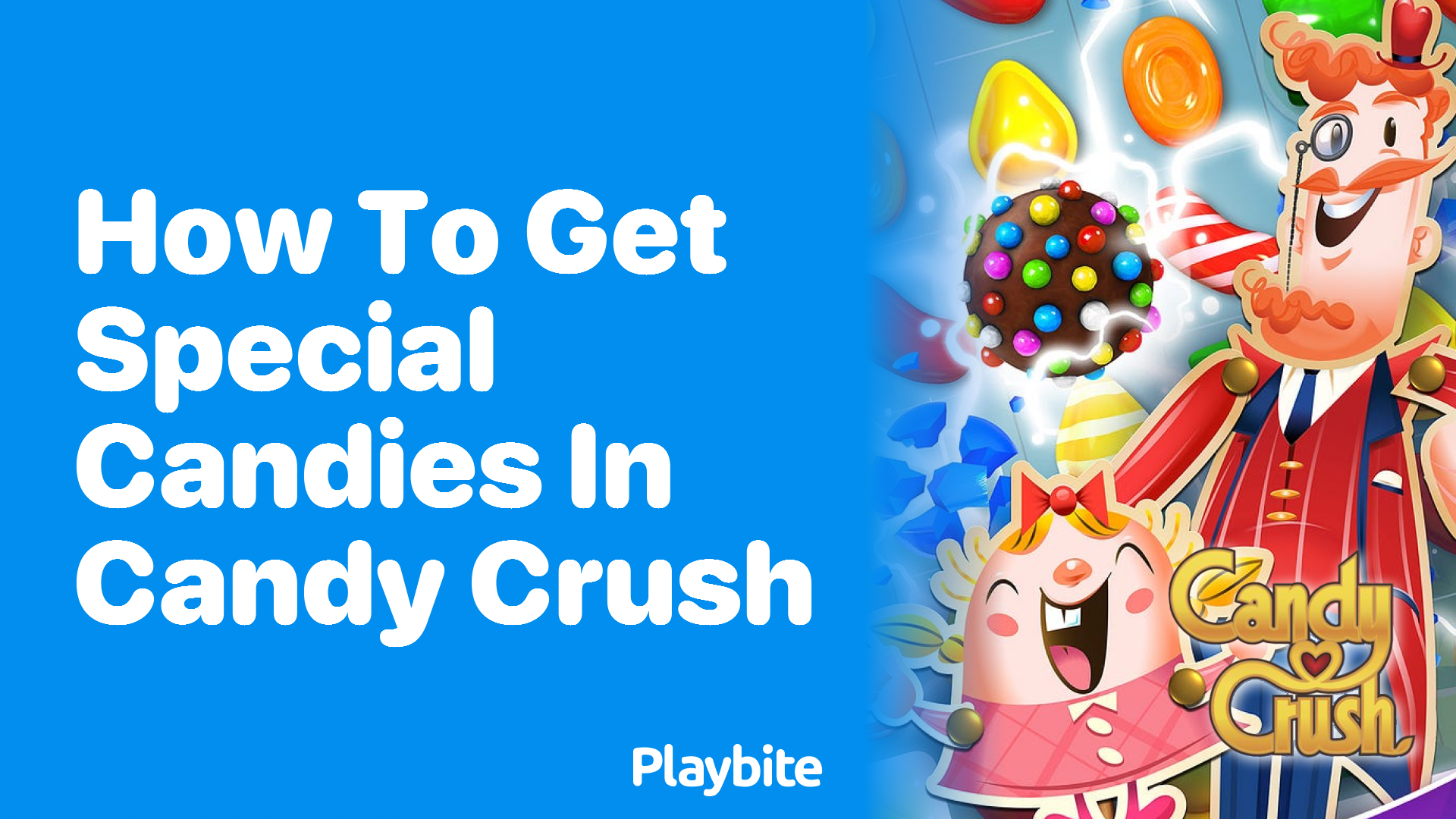 How to Get Special Candies in Candy Crush