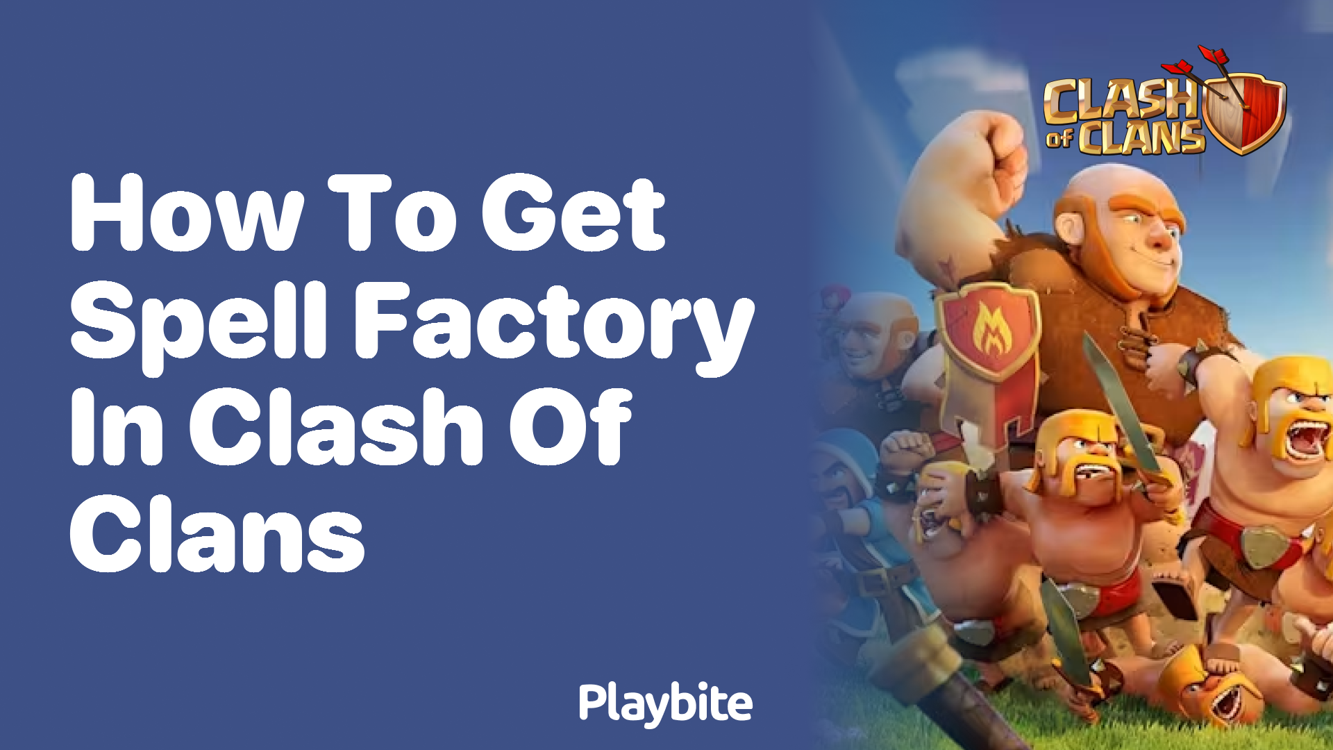 How to Get the Spell Factory in Clash of Clans