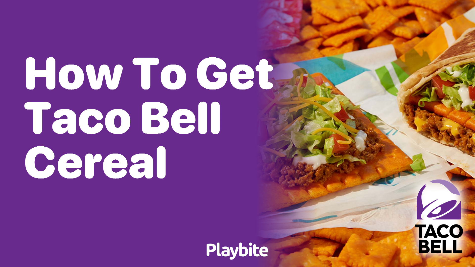 How to Get Taco Bell Cereal: Satisfy Your Cravings! - Playbite