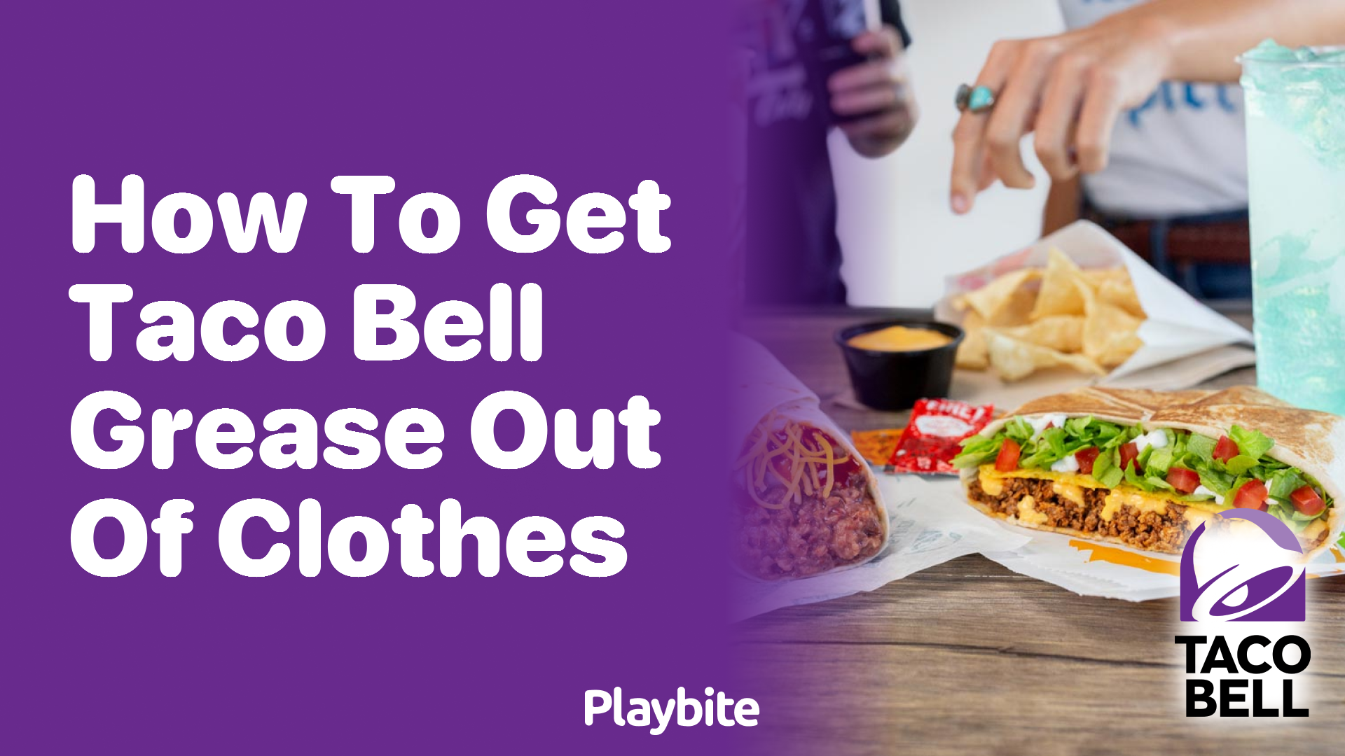 How to Get Taco Bell Grease out of Clothes - Playbite