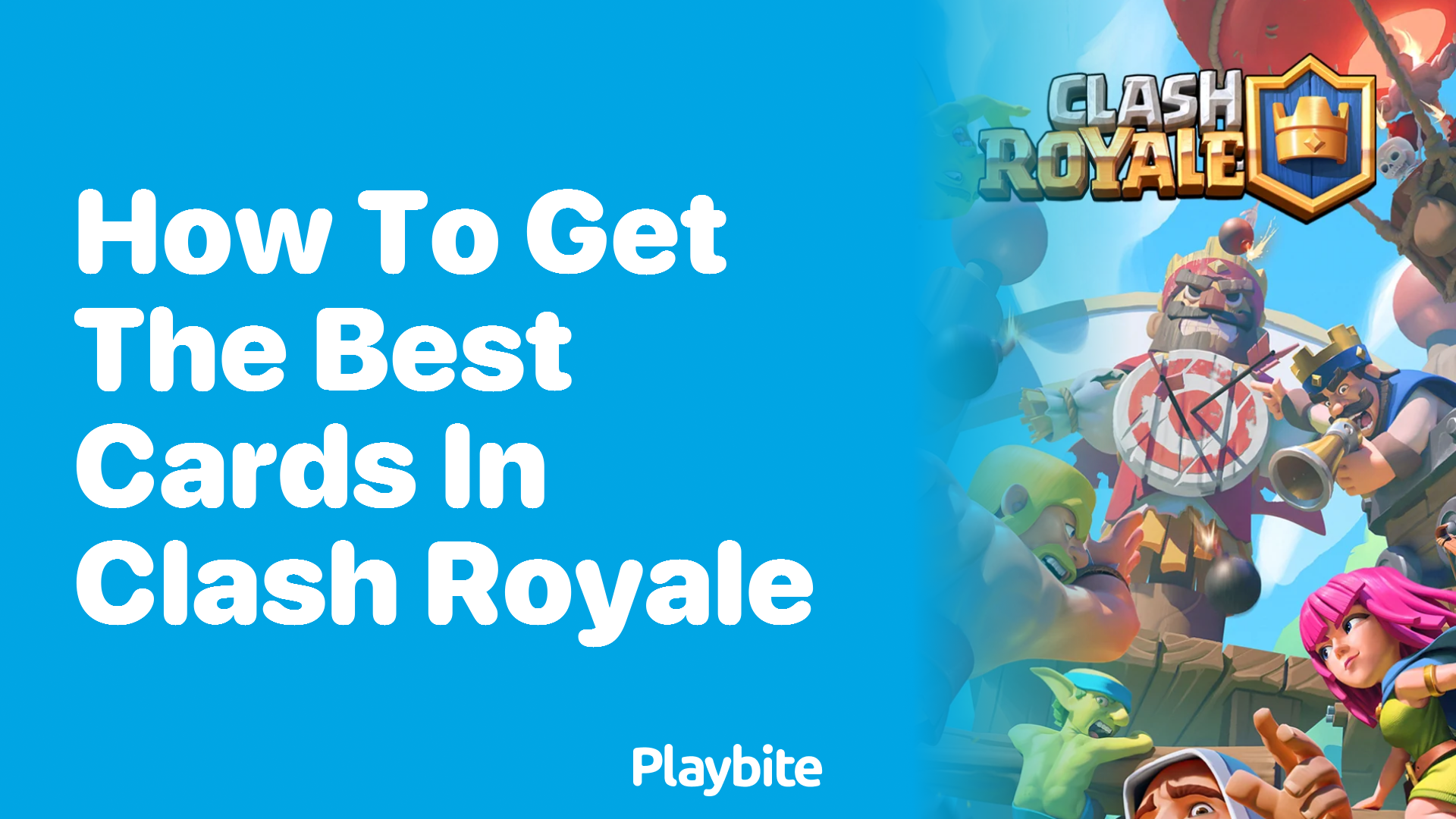 How to Get the Best Cards in Clash Royale