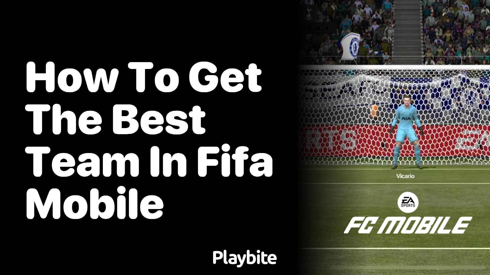 How to Get the Best Team in FIFA Mobile: Tips and Tricks