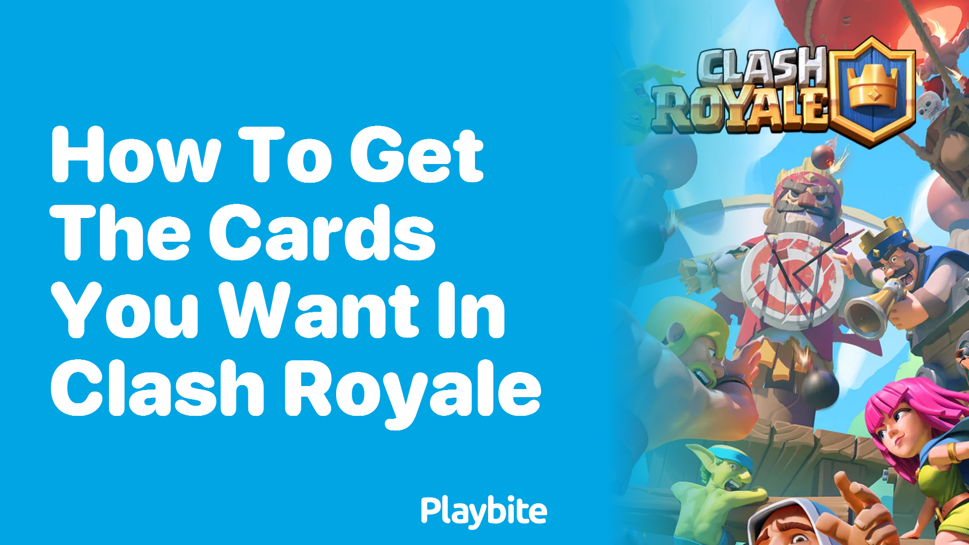 How to Get the Cards You Want in Clash Royale