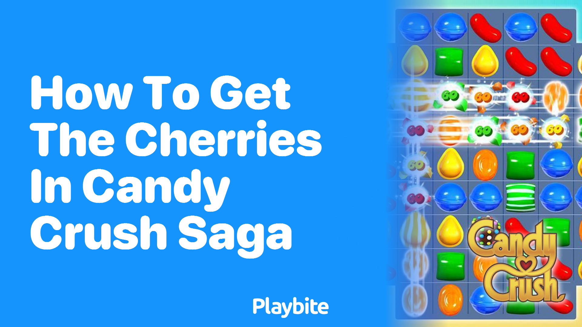 How to Get the Cherries in Candy Crush Saga: A Sweet Guide