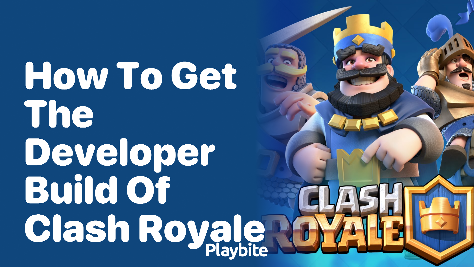 How to Get the Developer Build of Clash Royale: Unlocking Secrets