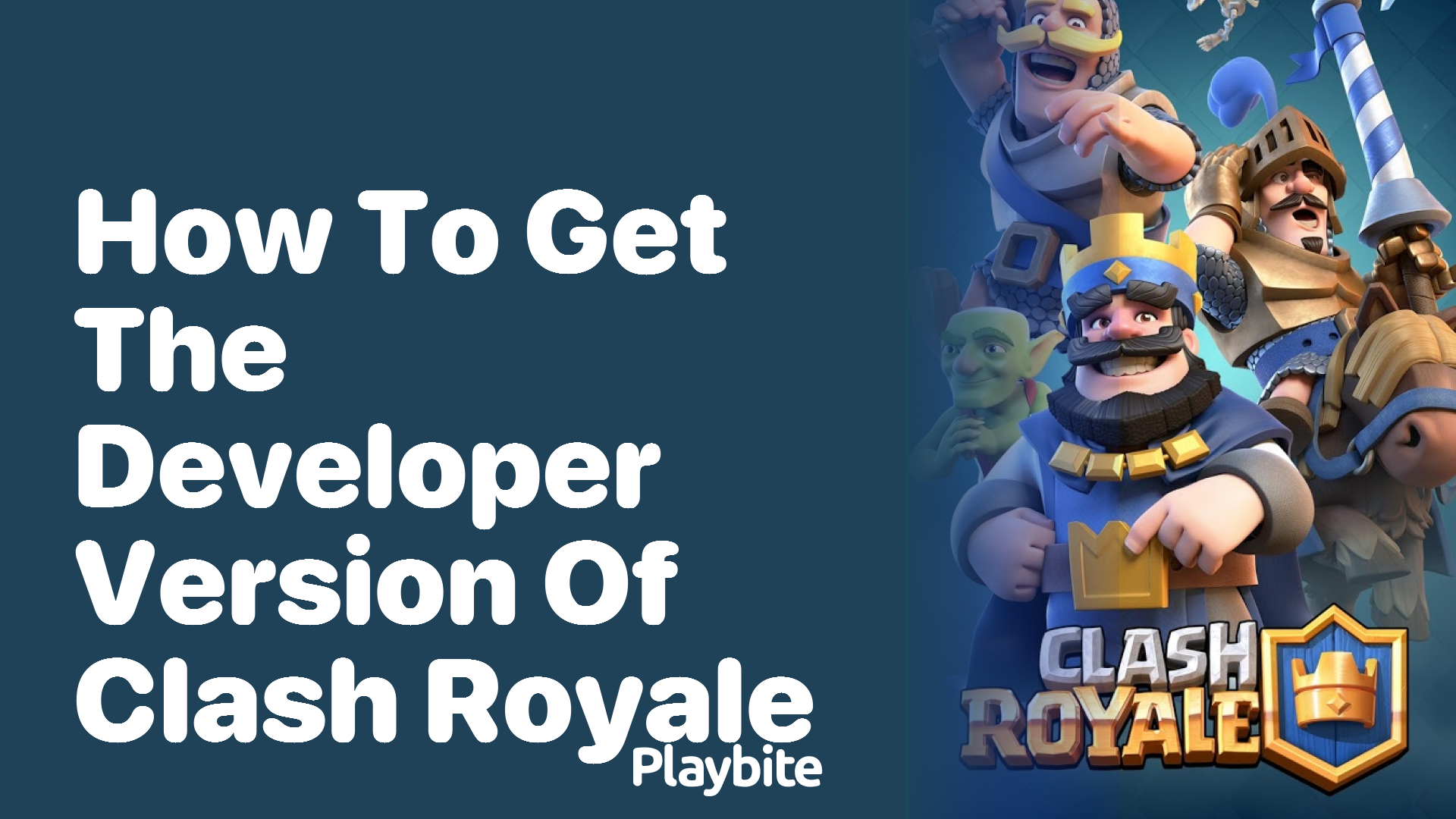 How to Get the Developer Version of Clash Royale