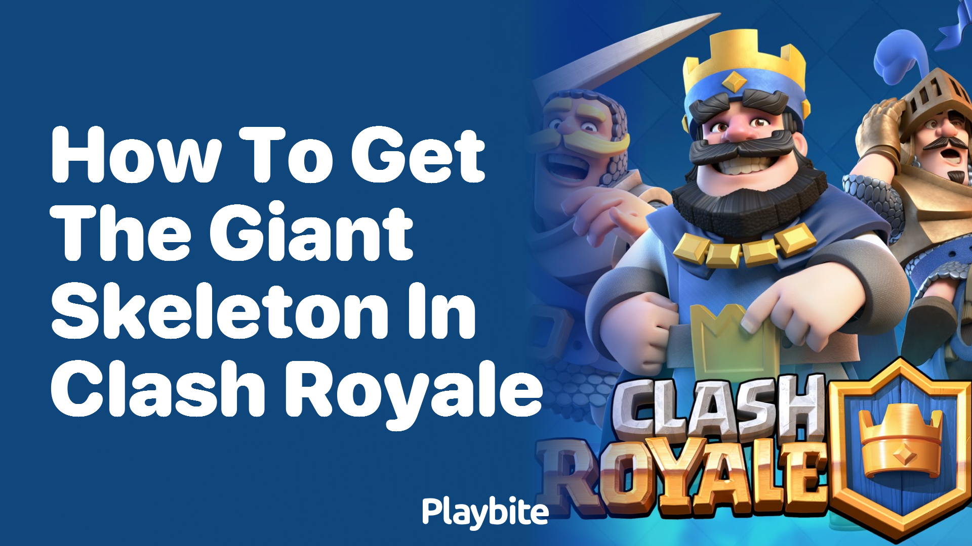 How to Get the Giant Skeleton in Clash Royale