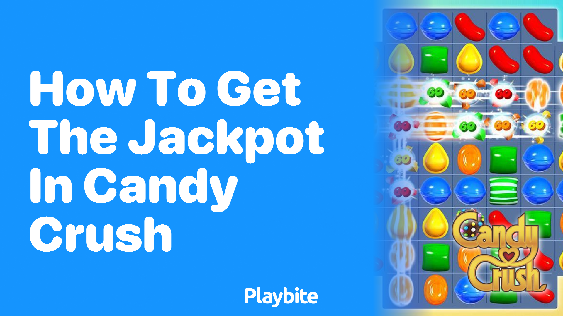 How to Get the Jackpot in Candy Crush