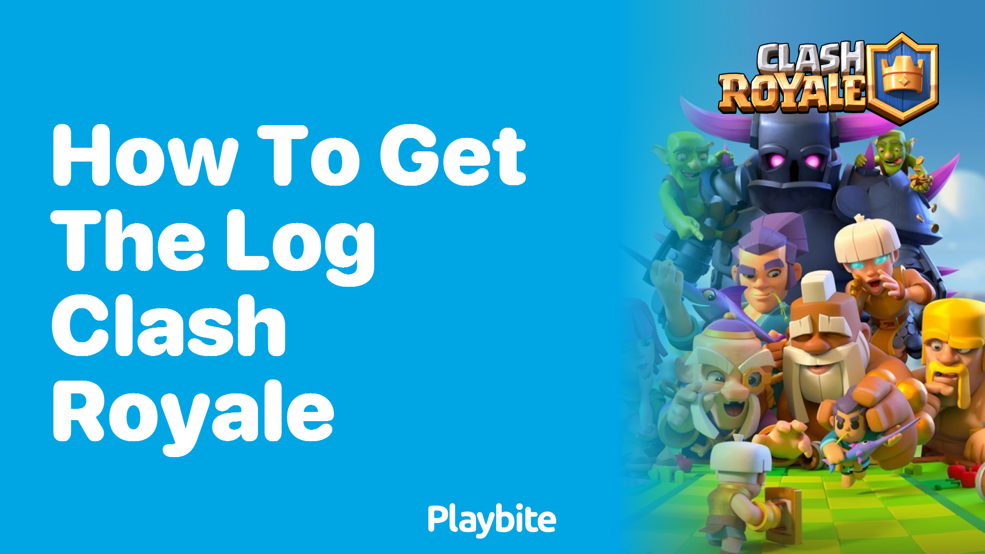 How to Get The Log in Clash Royale: A Handy Guide