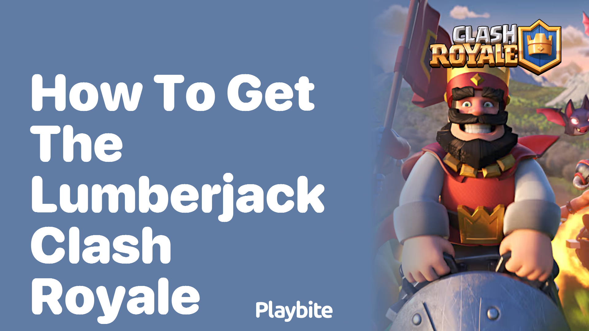 How to Get the Lumberjack in Clash Royale