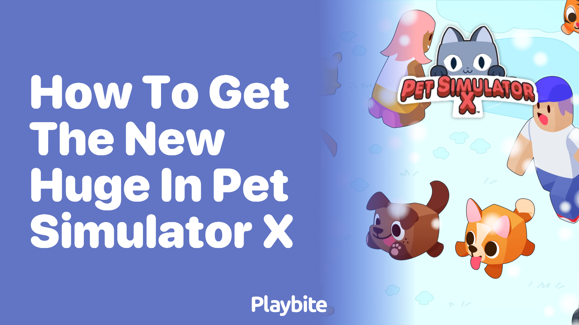 How to Get the New Huge Pet in Pet Simulator X