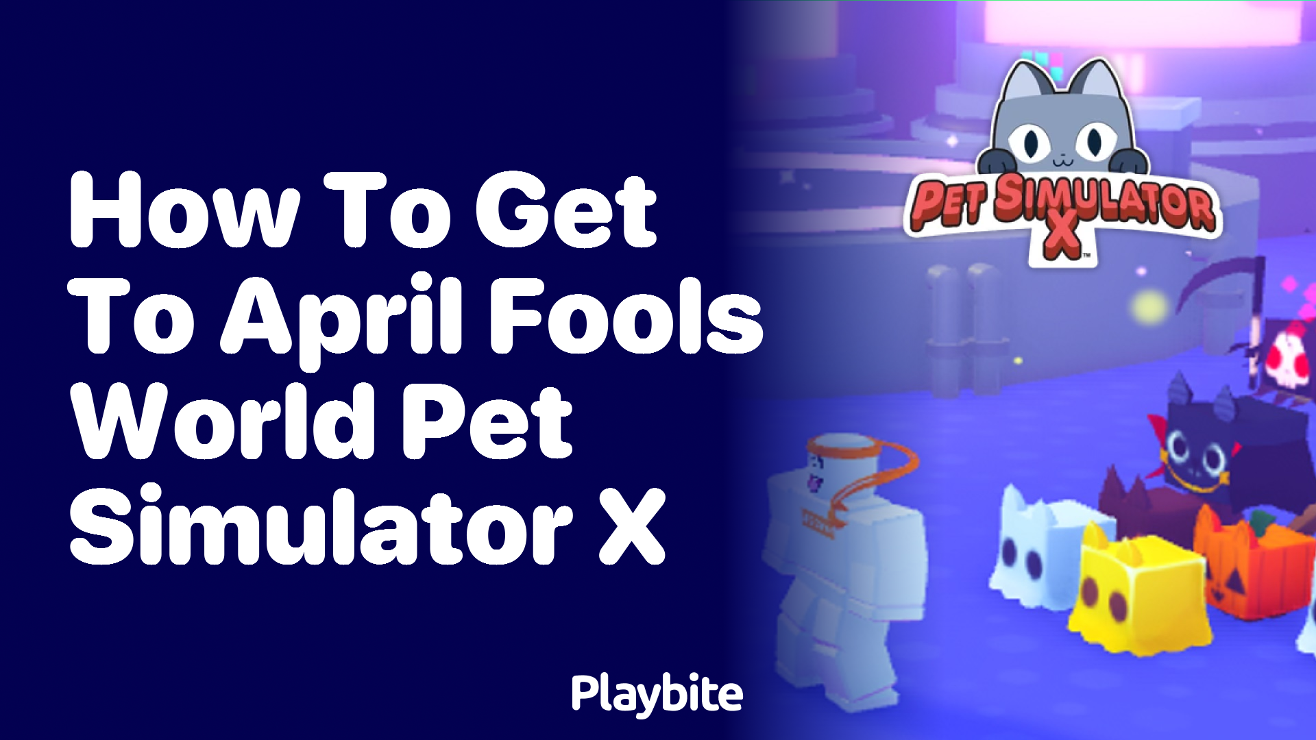 How to Get to April Fools World in Pet Simulator X