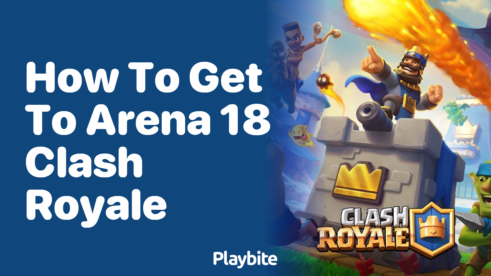 How to Get to Arena 18 in Clash Royale