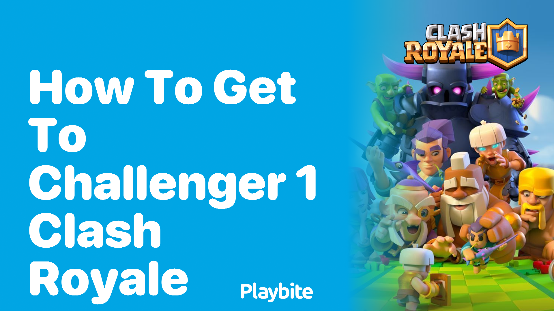 How to Reach Challenger 1 in Clash Royale