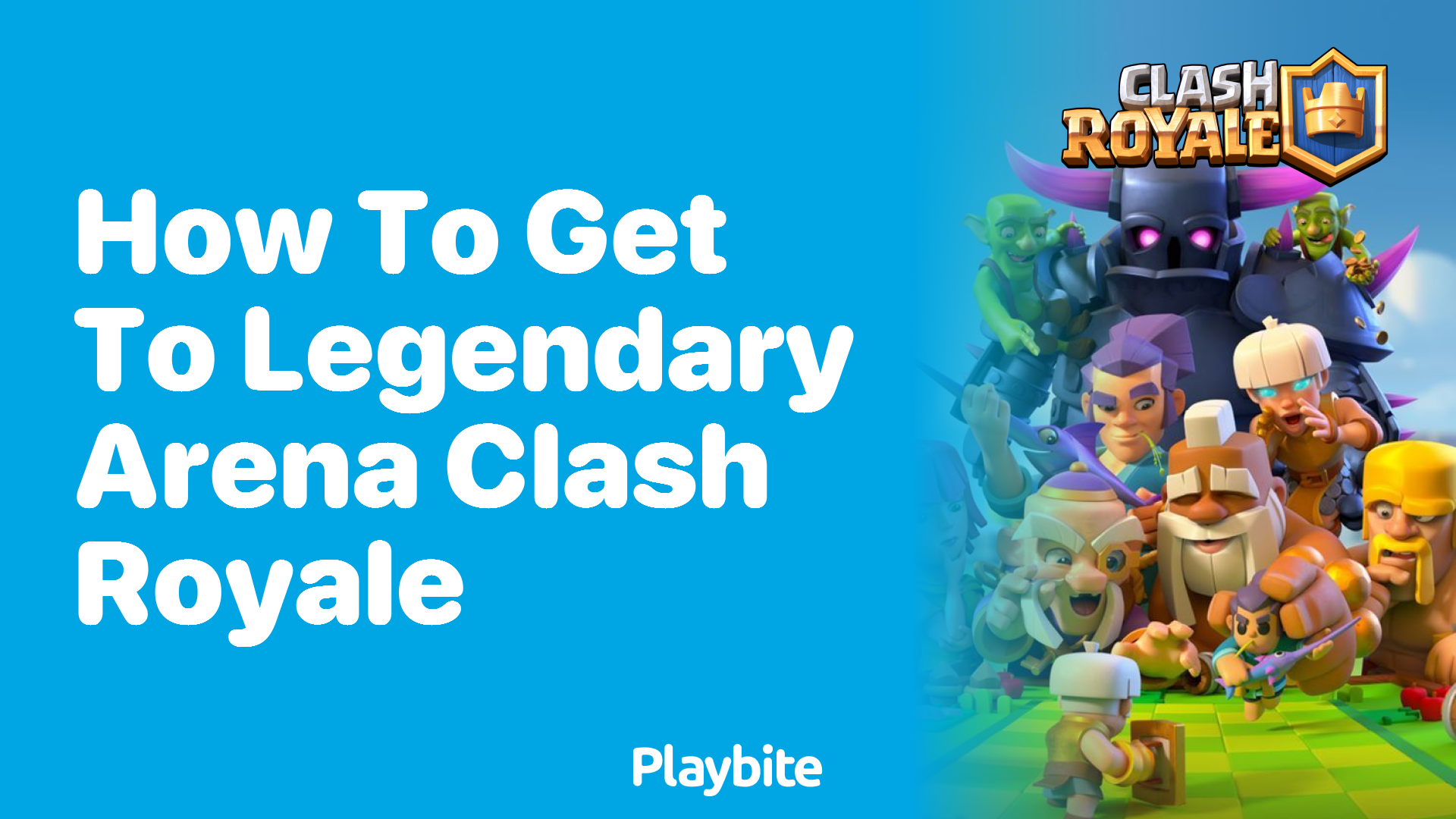 How to Get to Legendary Arena in Clash Royale