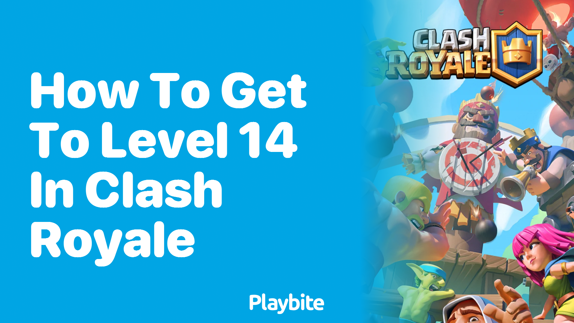 How to Get to Level 14 in Clash Royale