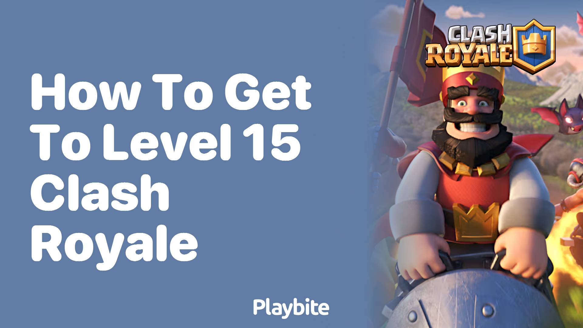 How to Get to Level 15 in Clash Royale