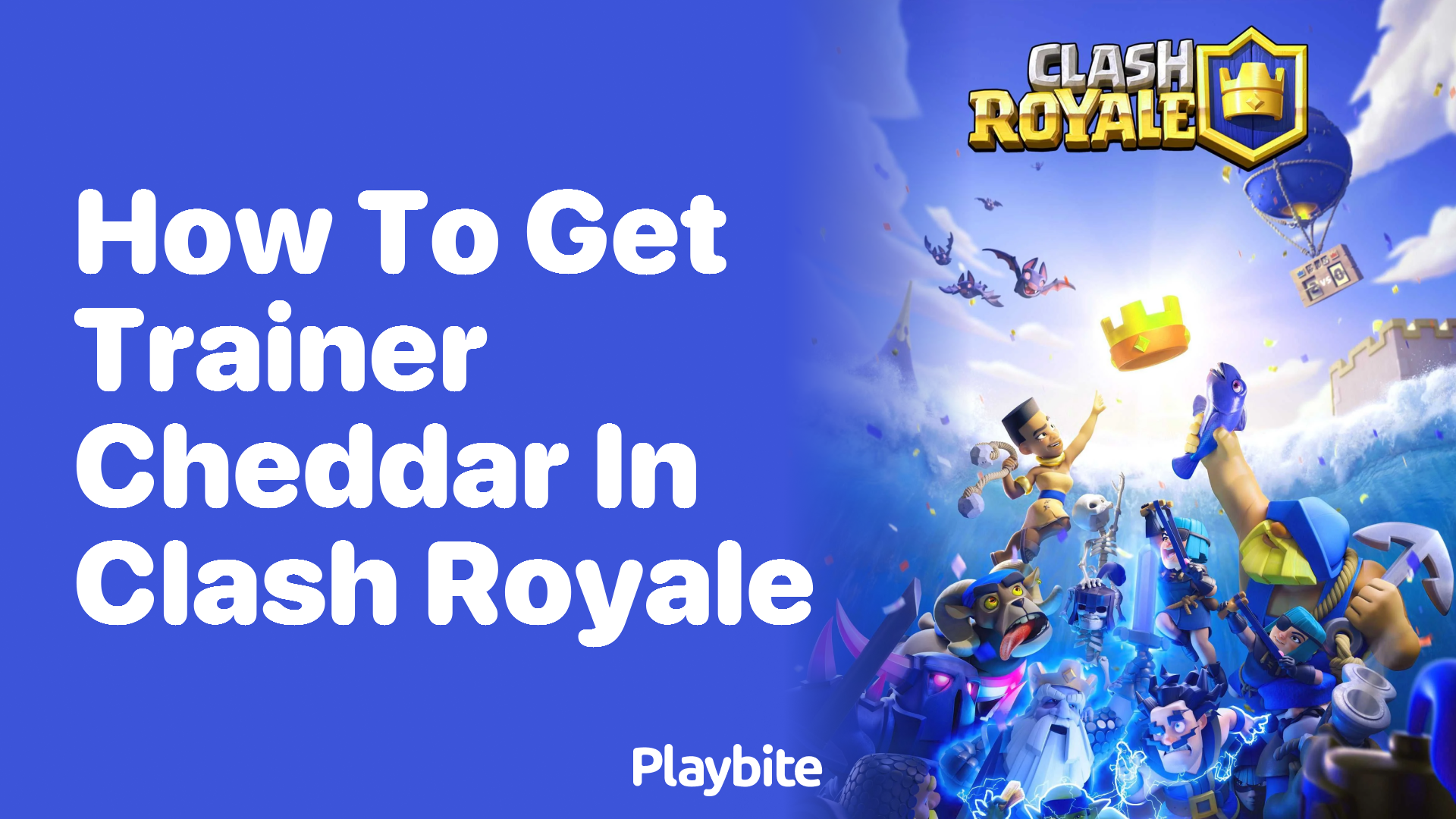 How to Get Trainer Cheddar in Clash Royale