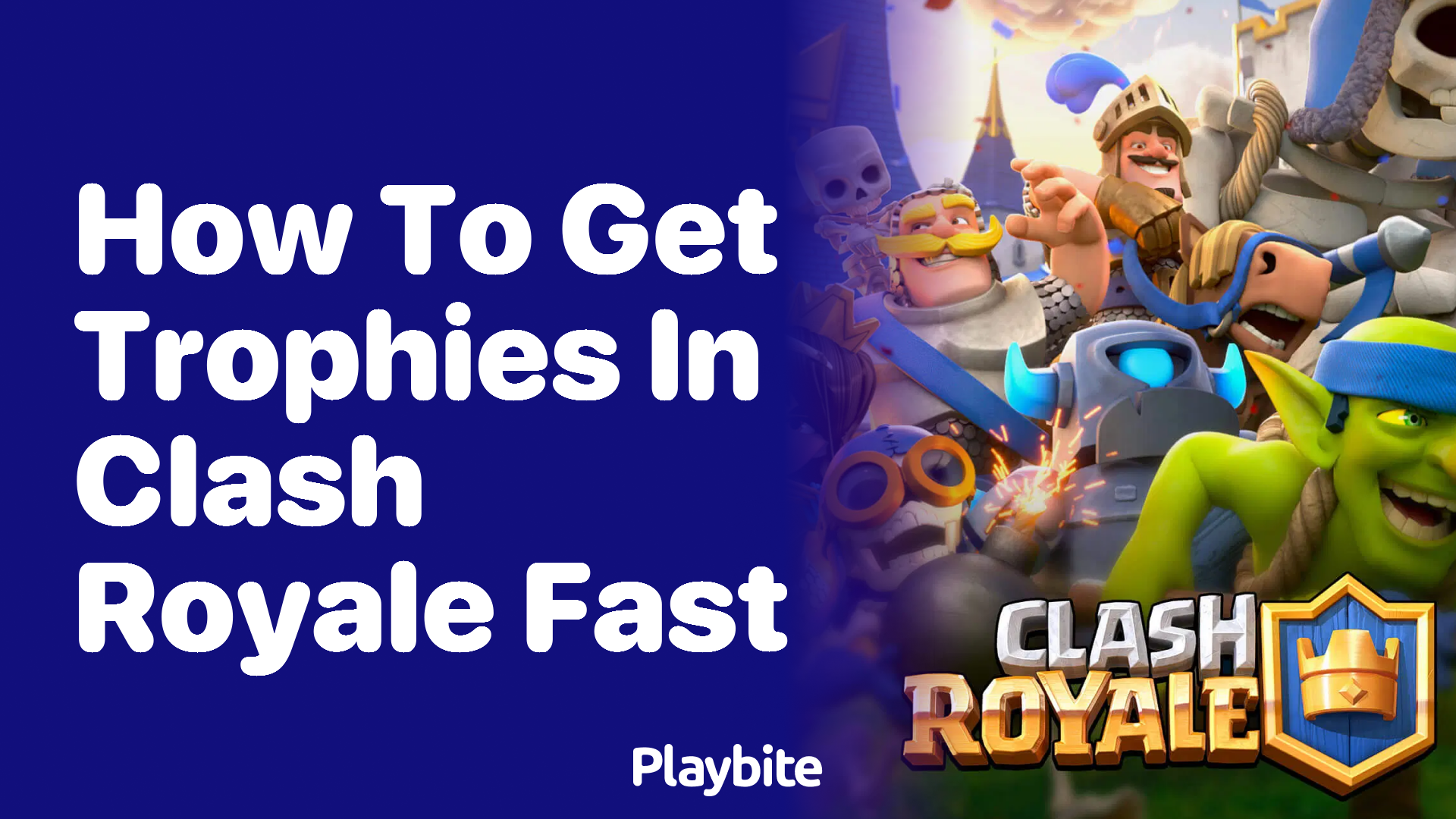 How to Get Trophies in Clash Royale Fast