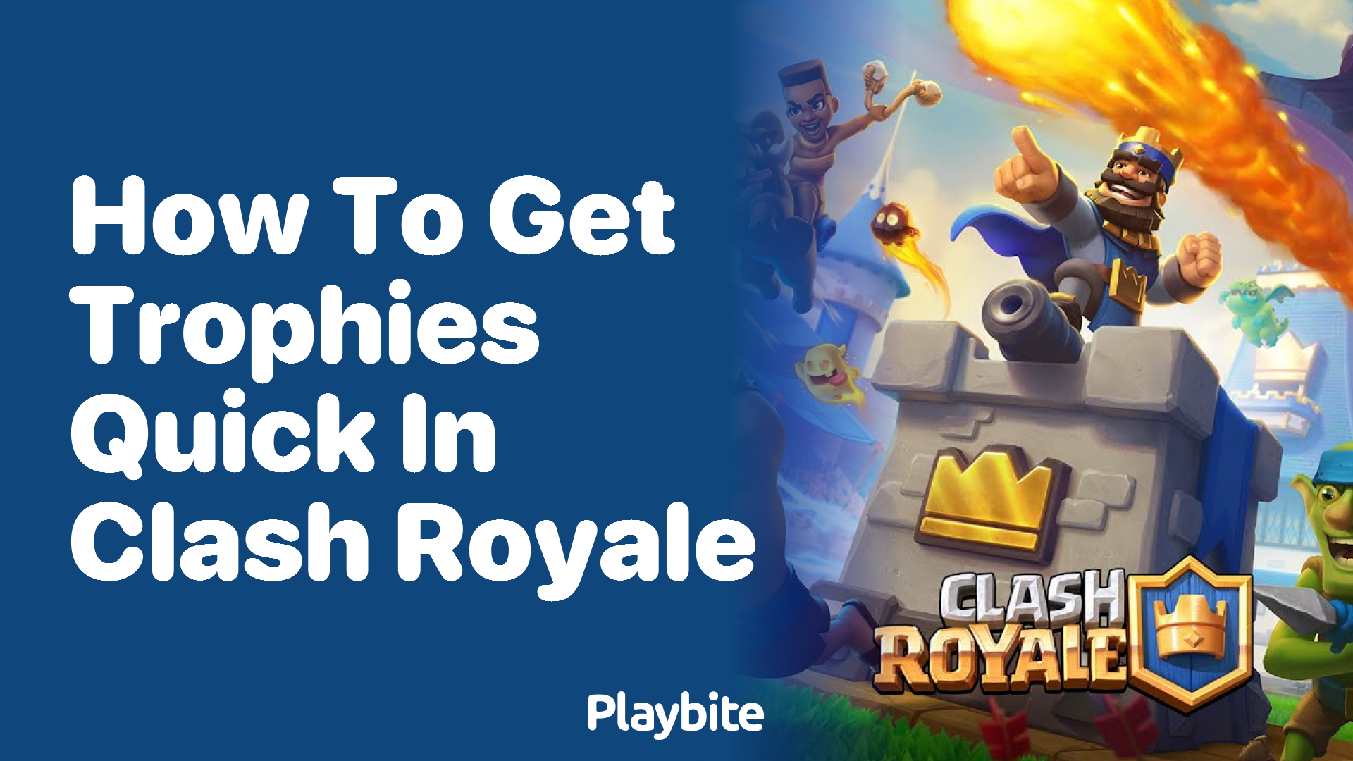 How to Get Trophies Quick in Clash Royale