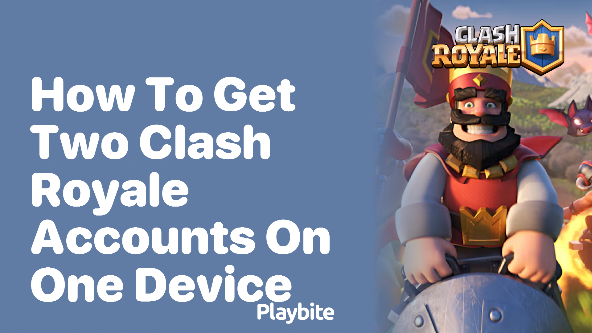 How to Get Two Clash Royale Accounts on One Device