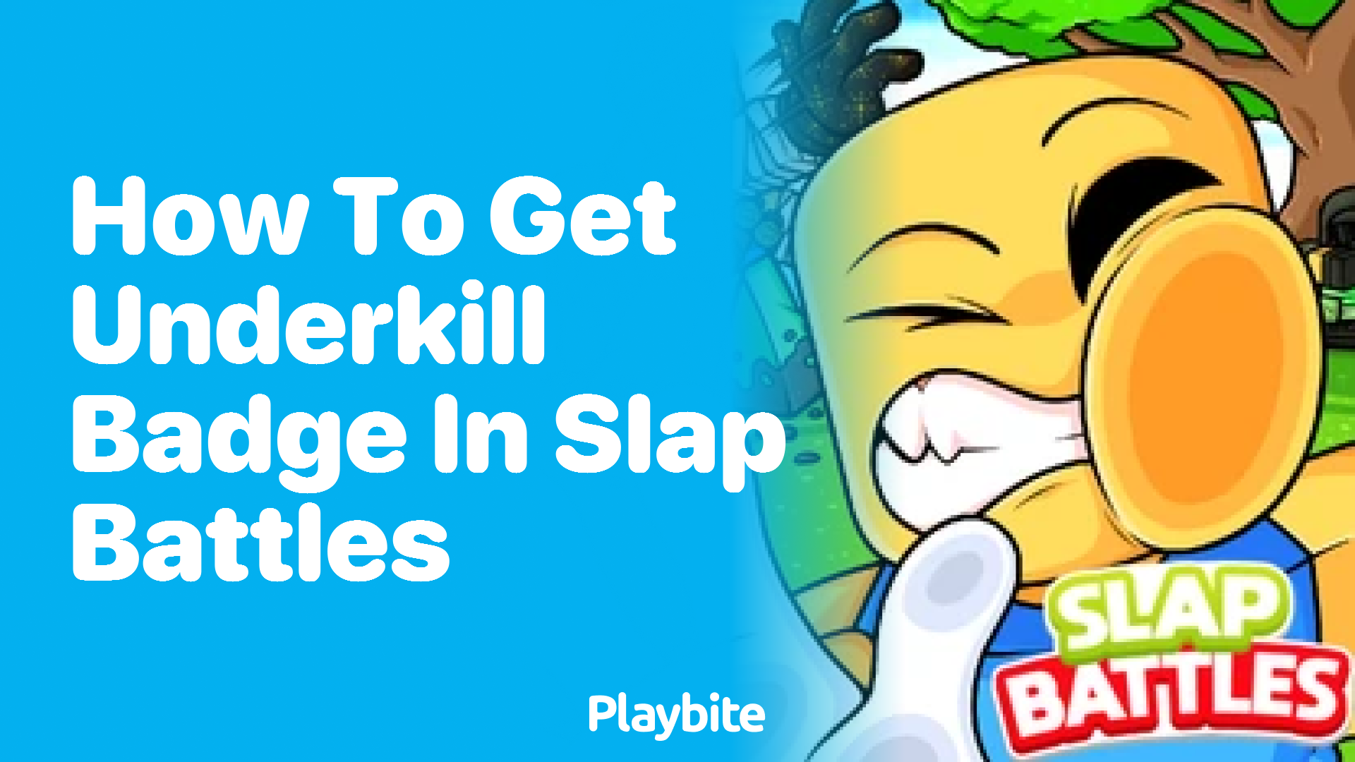 How to Get the Underkill Badge in Slap Battles