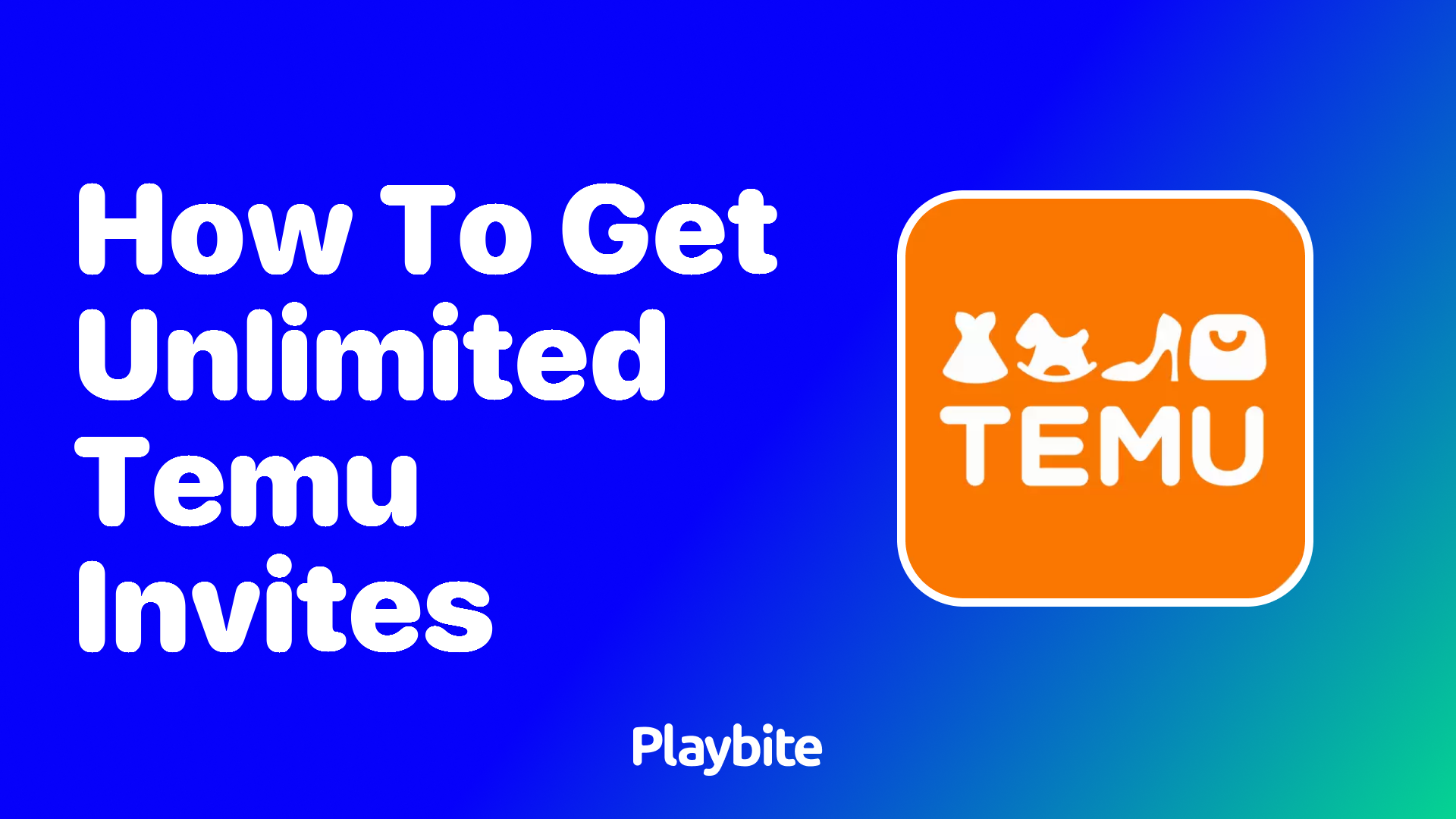 How to Get Unlimited Temu Invites