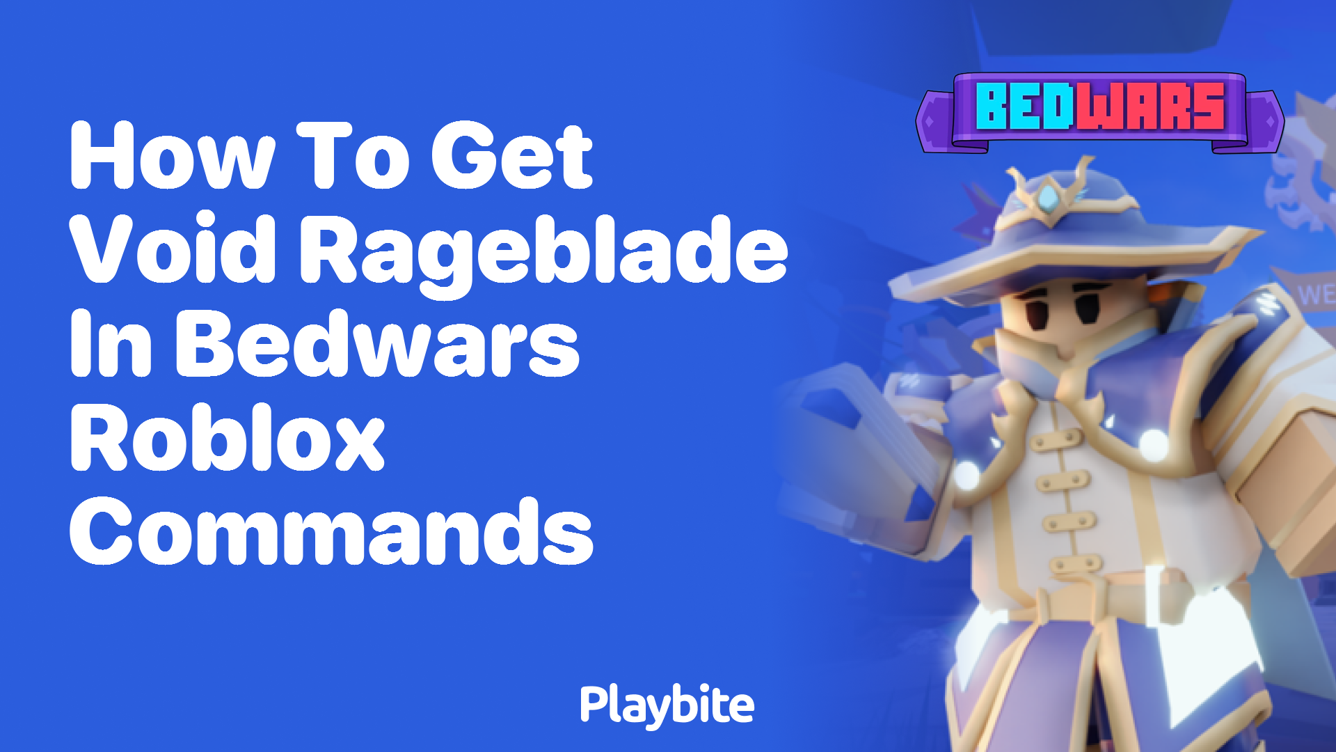 How to Get Void Rageblade in Bedwars Roblox Commands