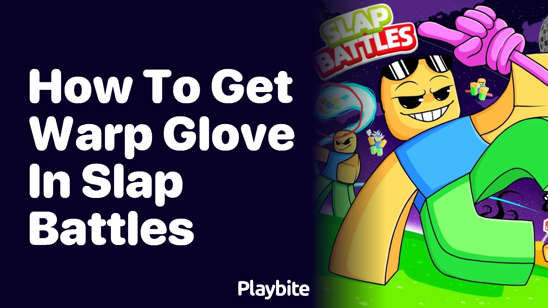 How to Get the Warp Glove in Slap Battles - Playbite