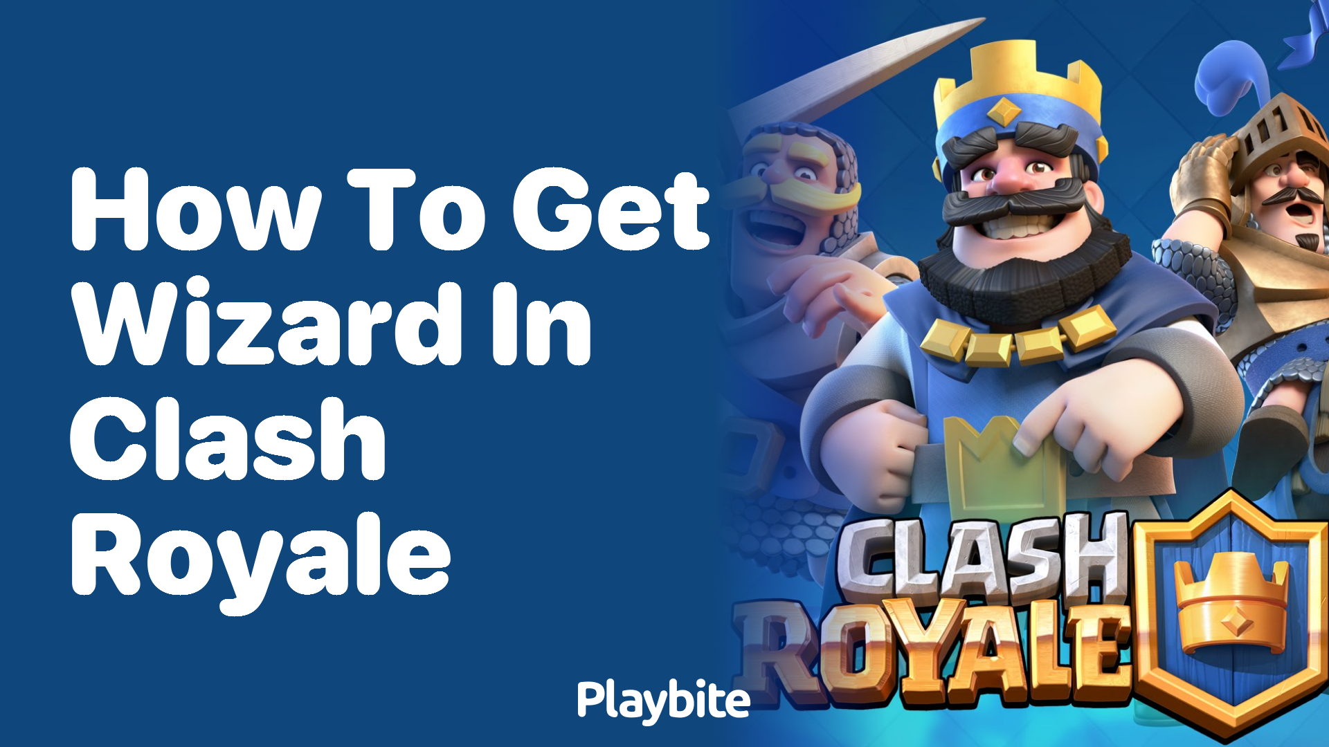 How to Get Wizard in Clash Royale: Unlock the Power!