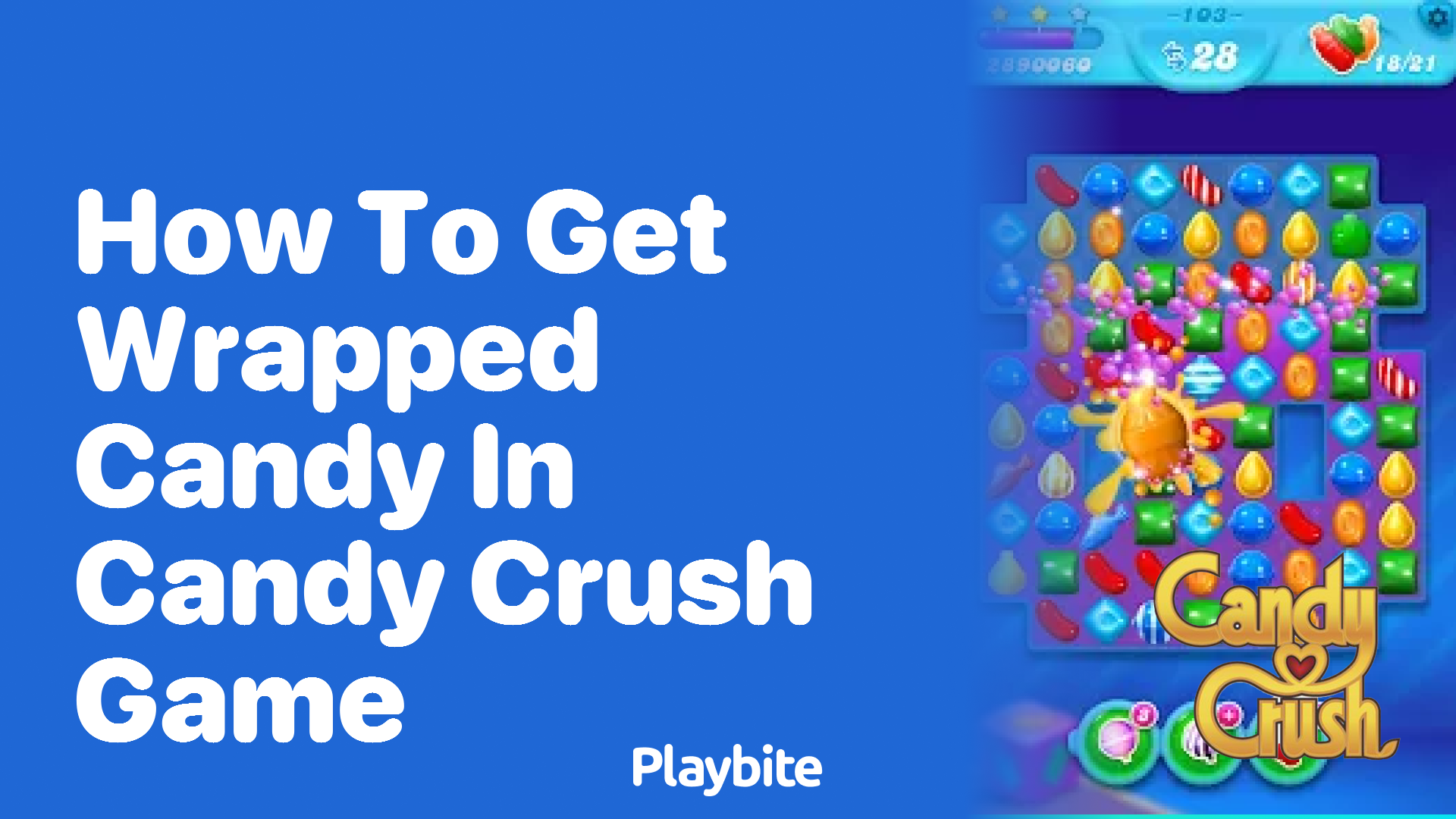 How to Get Wrapped Candy in Candy Crush Game: A Sweet Guide