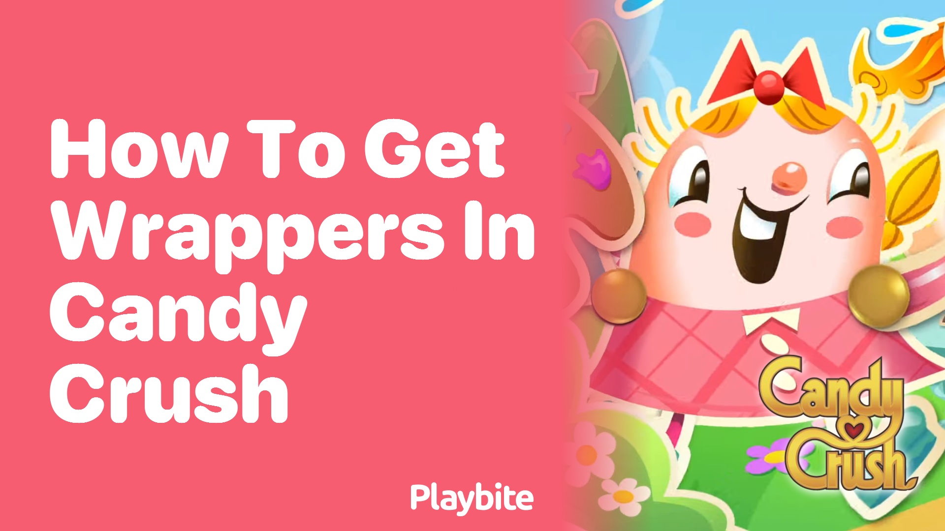 How to Get Wrappers in Candy Crush