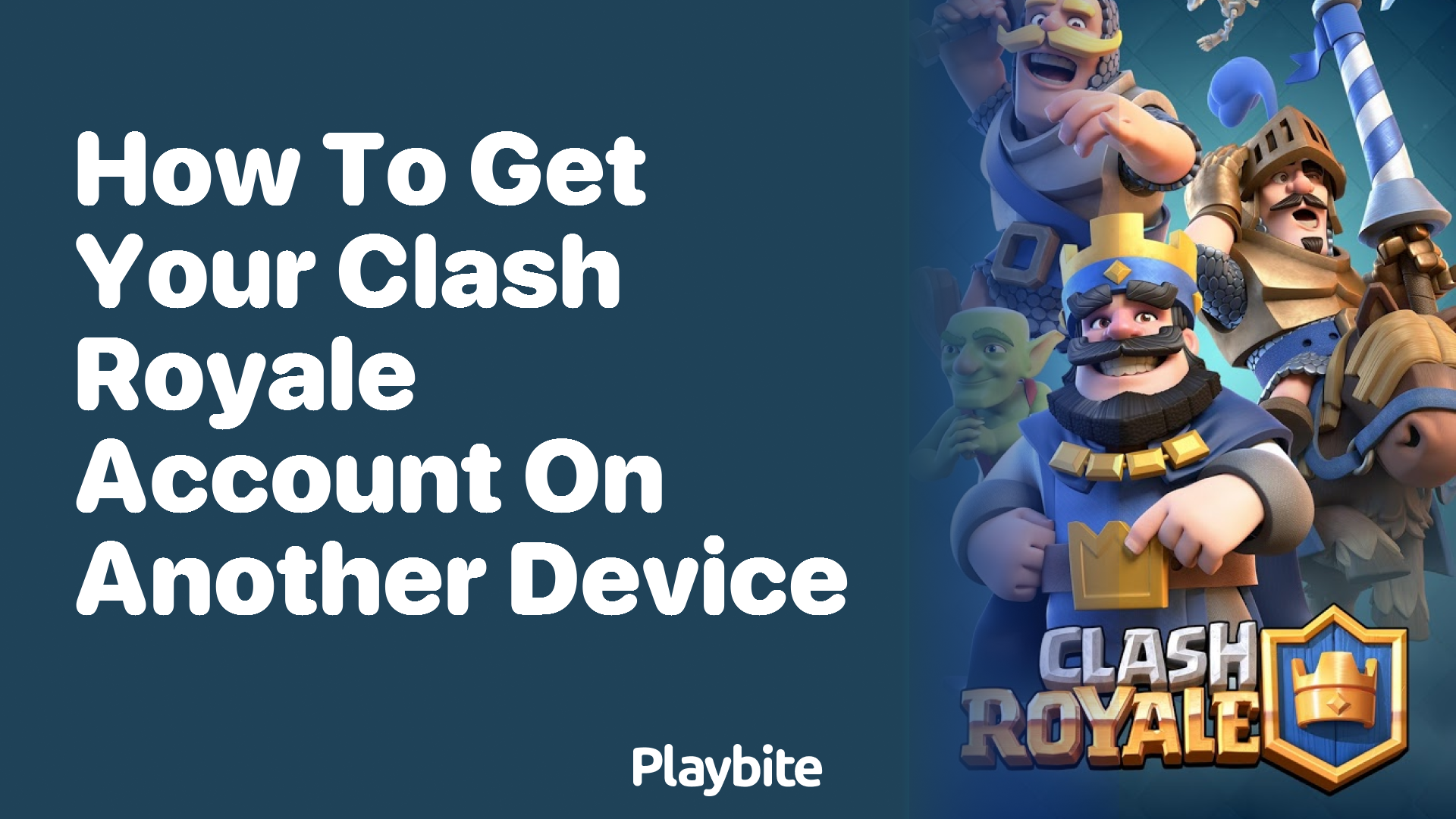 How to Get Your Clash Royale Account on Another Device? A Simple Guide