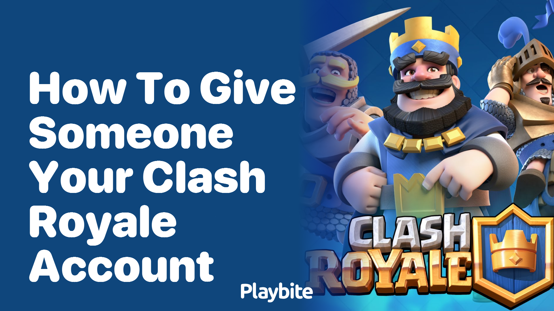 How to Give Someone Your Clash Royale Account Safely