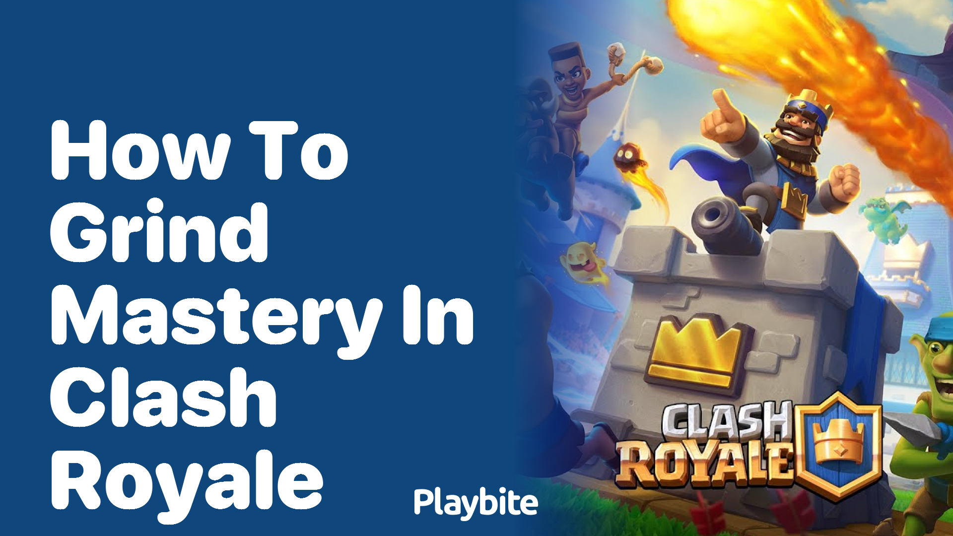 How to Grind Mastery in Clash Royale: A Fun Guide