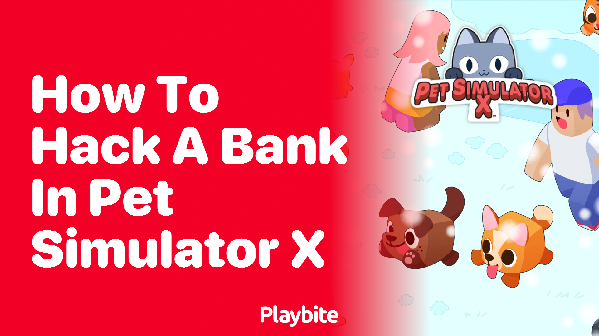 How to Hack a Bank in Pet Simulator X: Unpacking the Truth