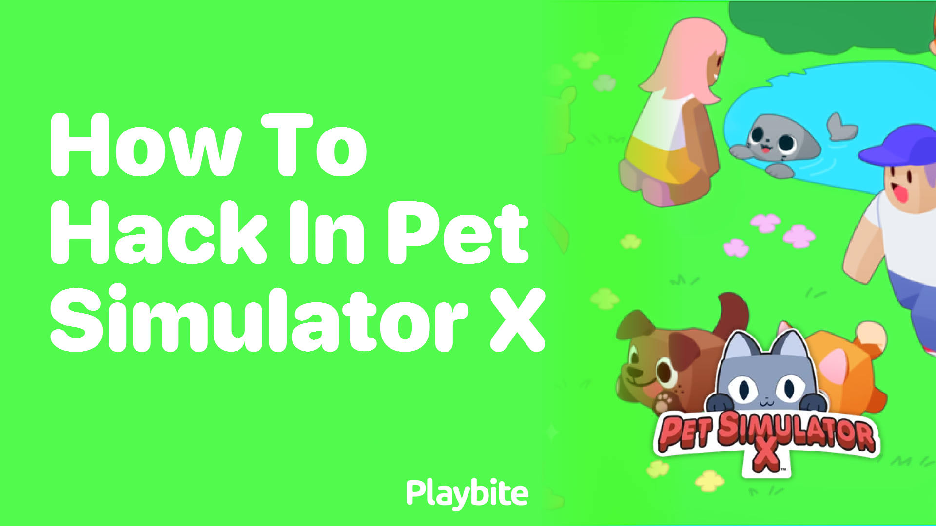 How to Hack in Pet Simulator X: What You Should Know